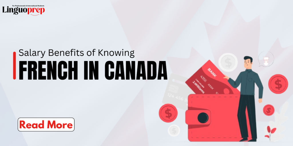 Salary benefits of knowing French in Canada with higher pay, better jobs, and financial growth opportunities.