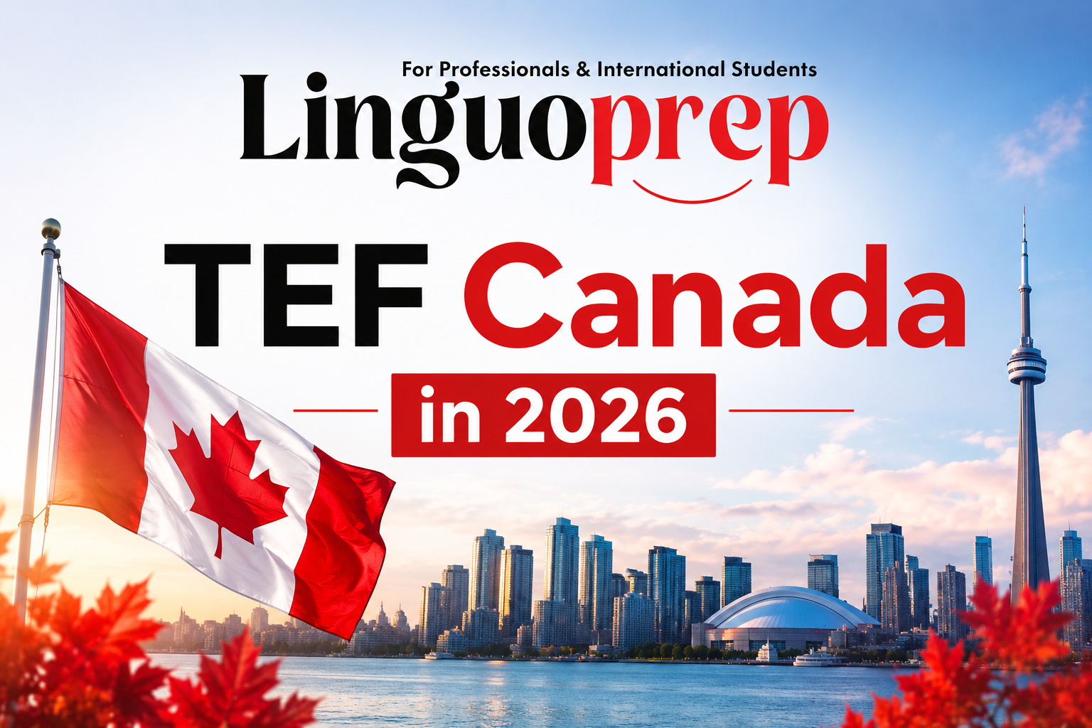 TEF Canada in 2026: Which French Test Should You Choose for Canada Immigration?