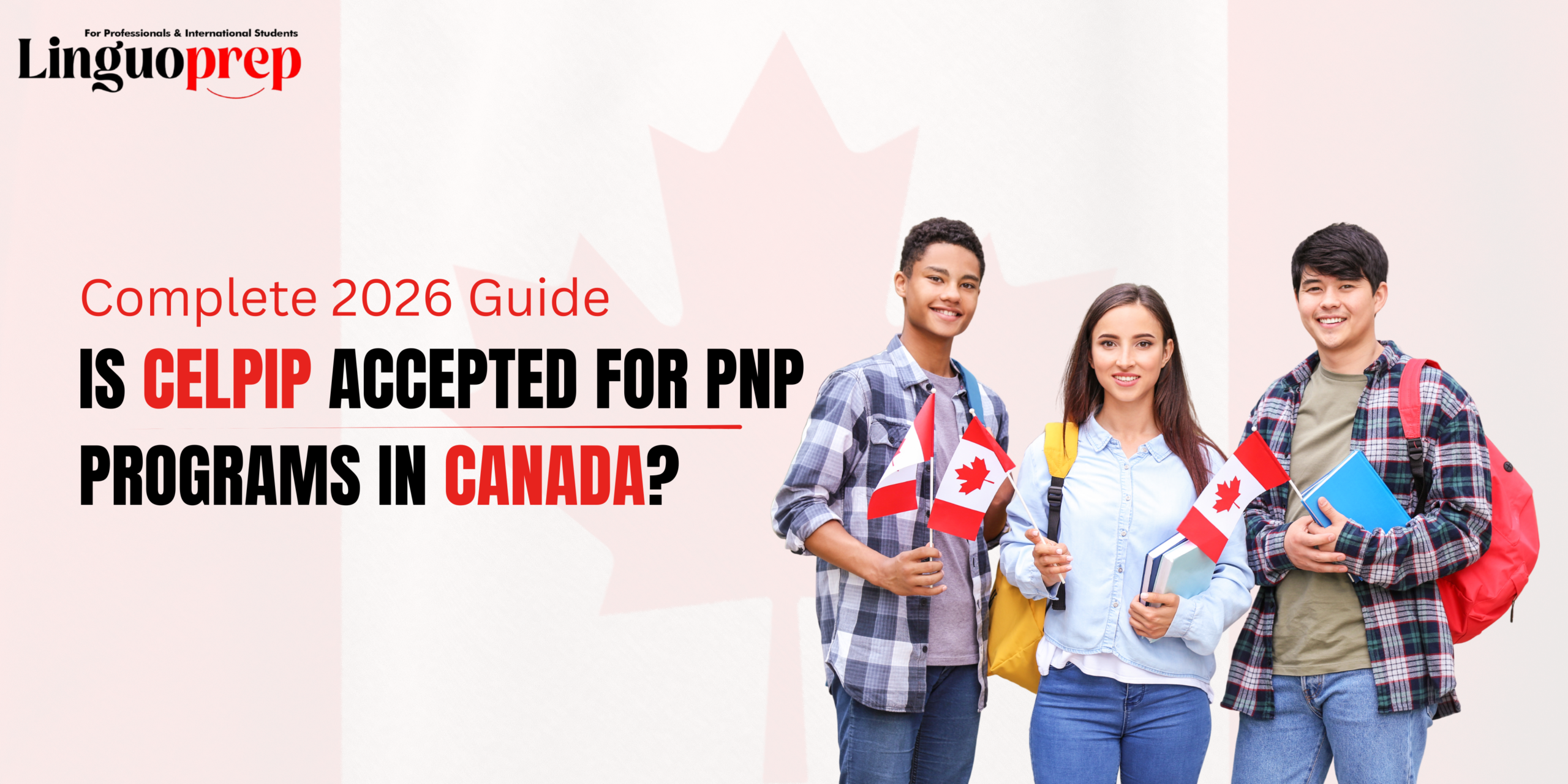 Is CELPIP Accepted for PNP Programs in Canada? Complete 2026 Guide