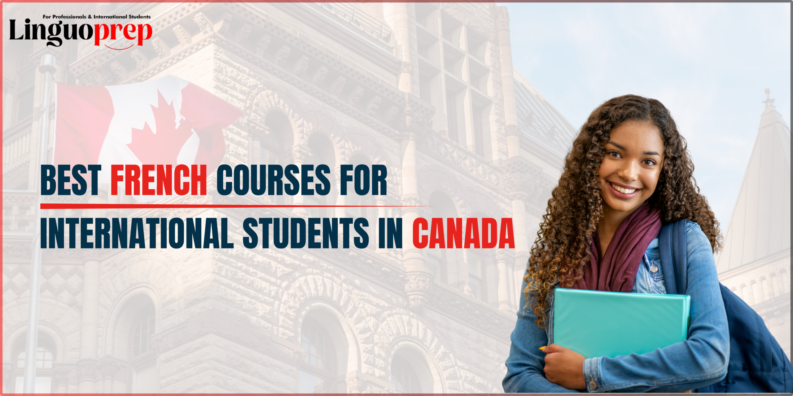 Best French Courses for International Students in Canada: Fees, Eligibility & Benefits