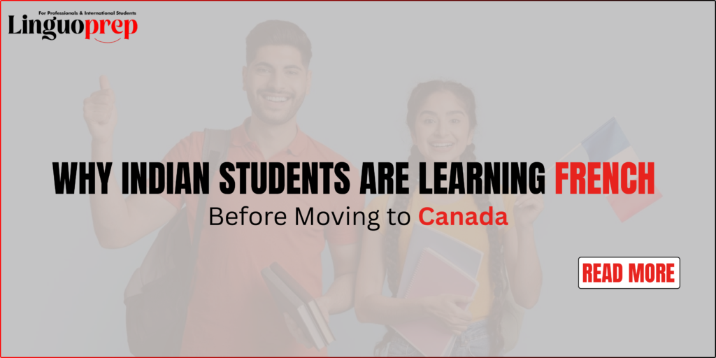 Why Indian Students Learning French Before Moving to Canada