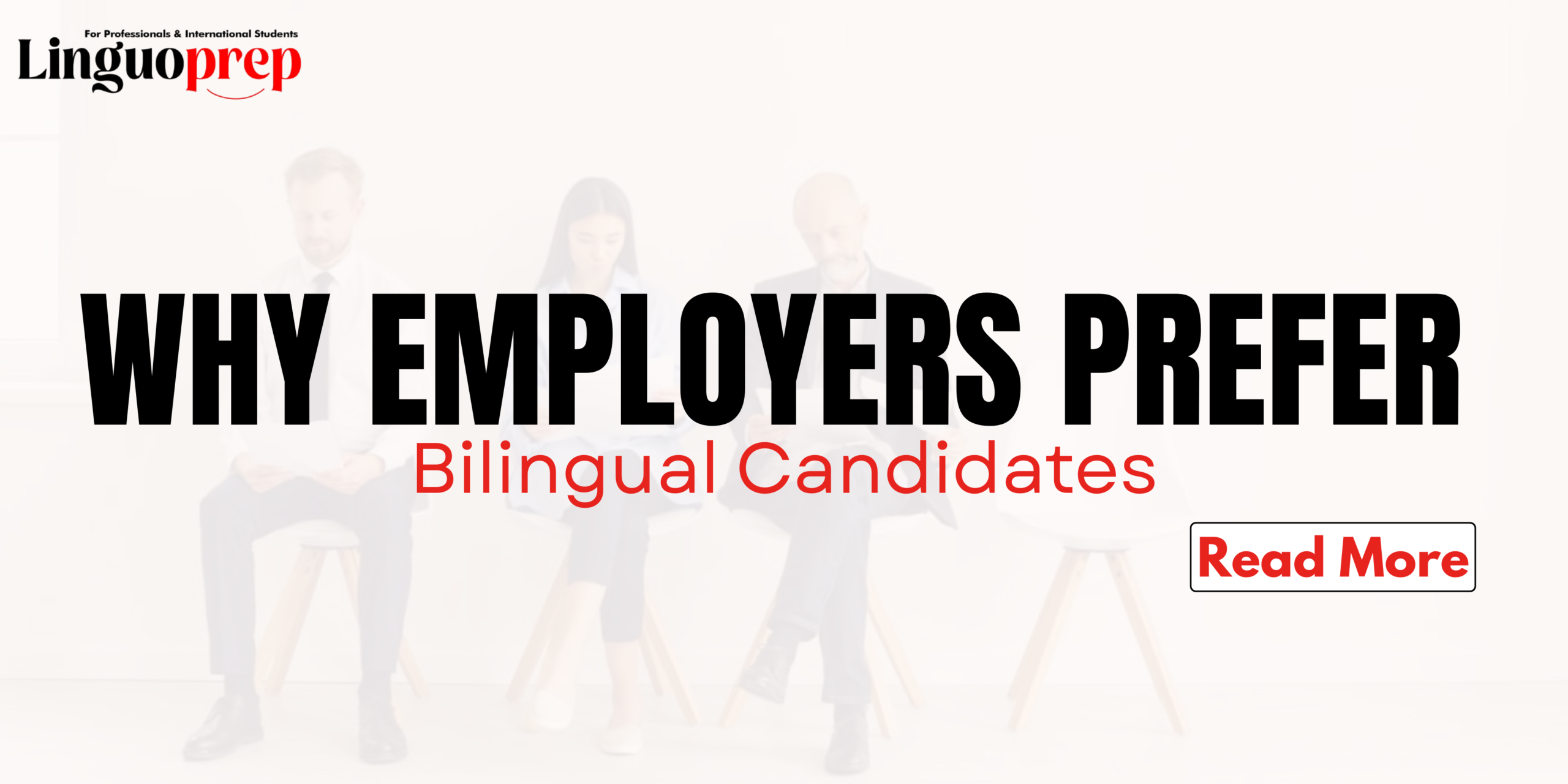 Why Employers Prefer Bilingual Candidates