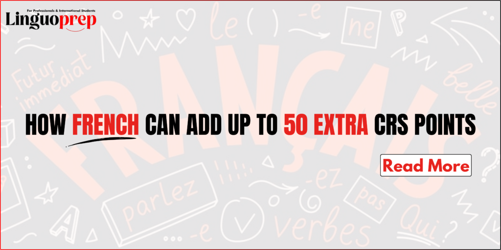 How French Can Add Up to 50 Extra CRS Points infographic showing French language benefits for Canada PR and Express Entry applicants.