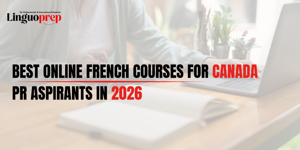Best Online French Courses for Canada PR Aspirants in 2026