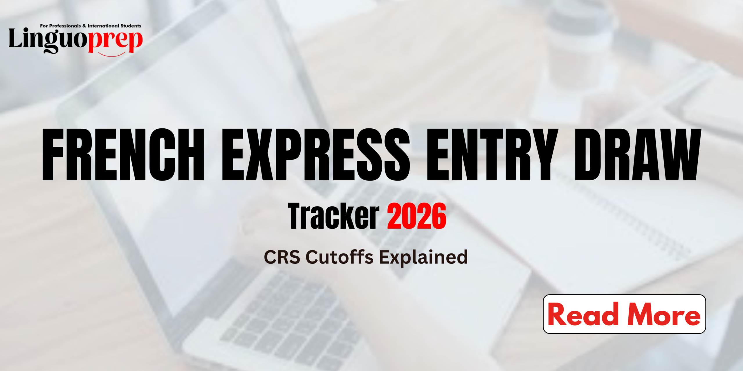 French Express Entry Draw Tracker 2026: CRS Cutoffs Explained