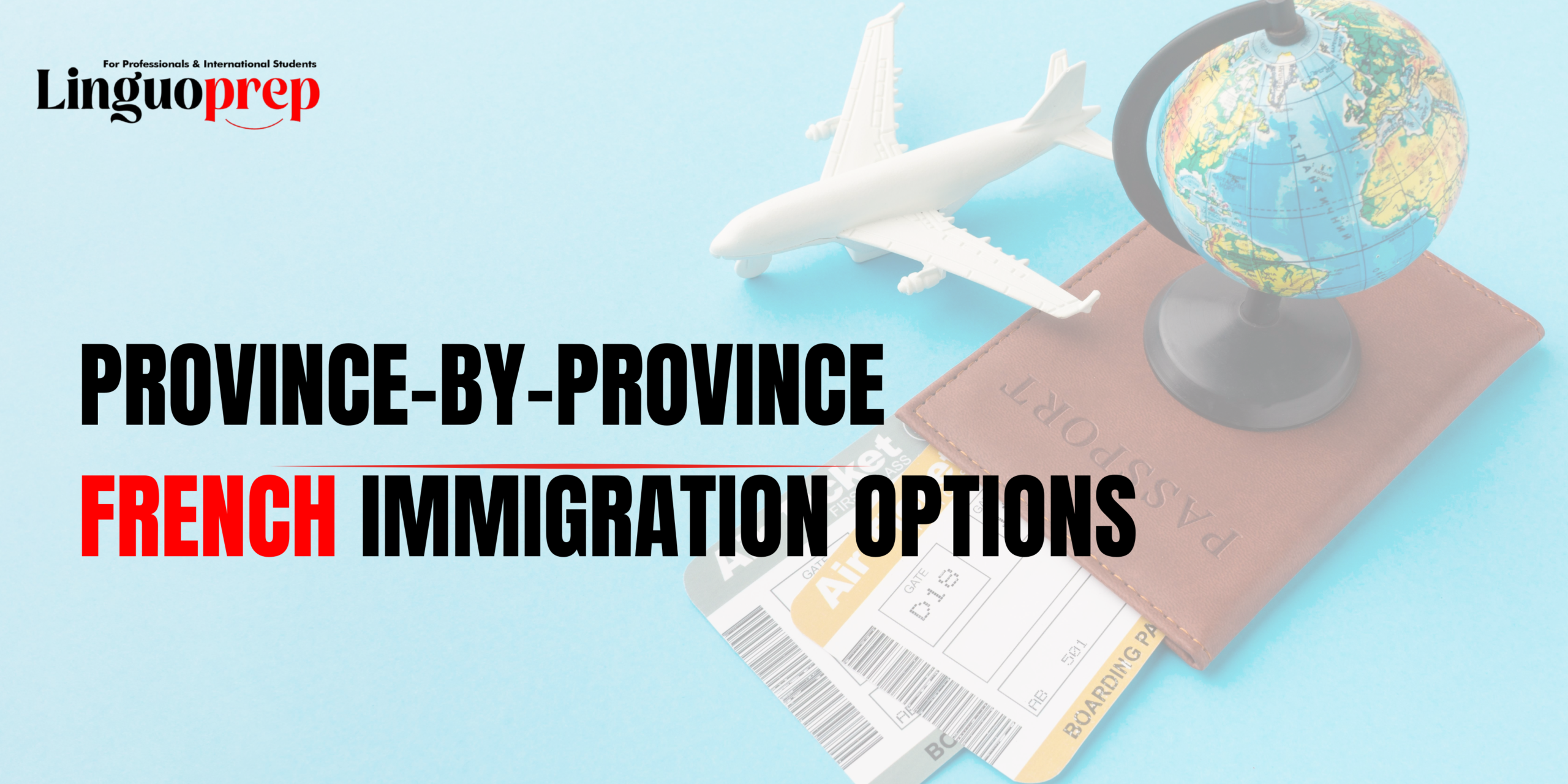 Province-by-Province French Immigration Options