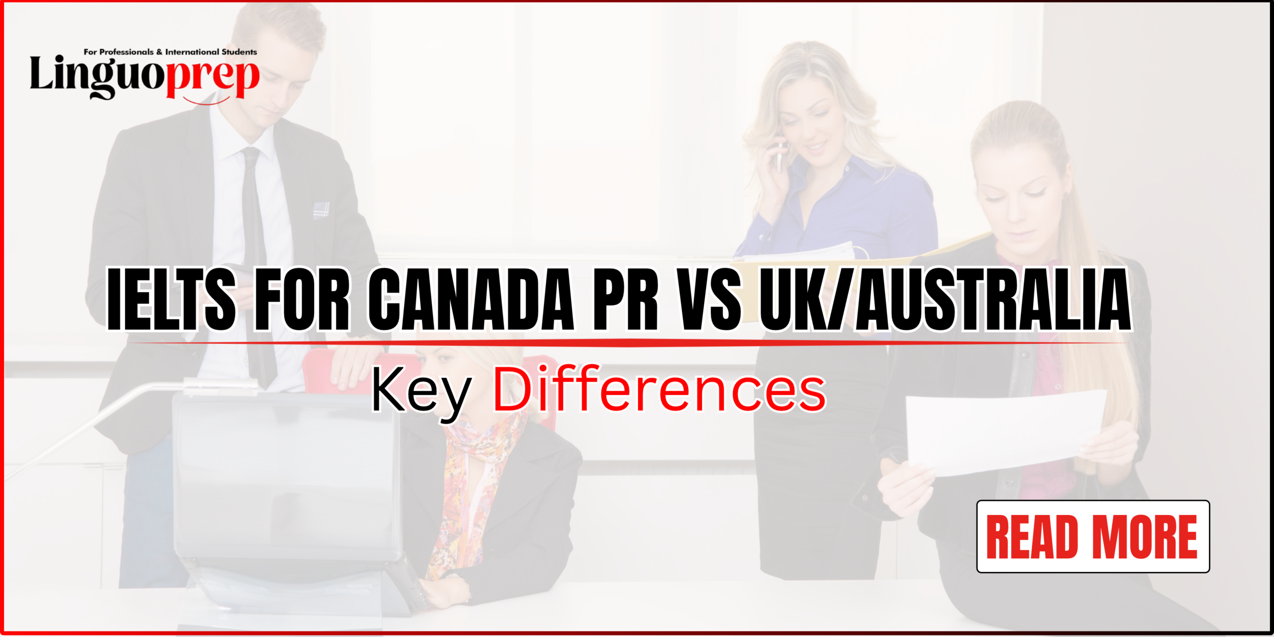 IELTS for Canada PR vs UK/Australia: Key Differences