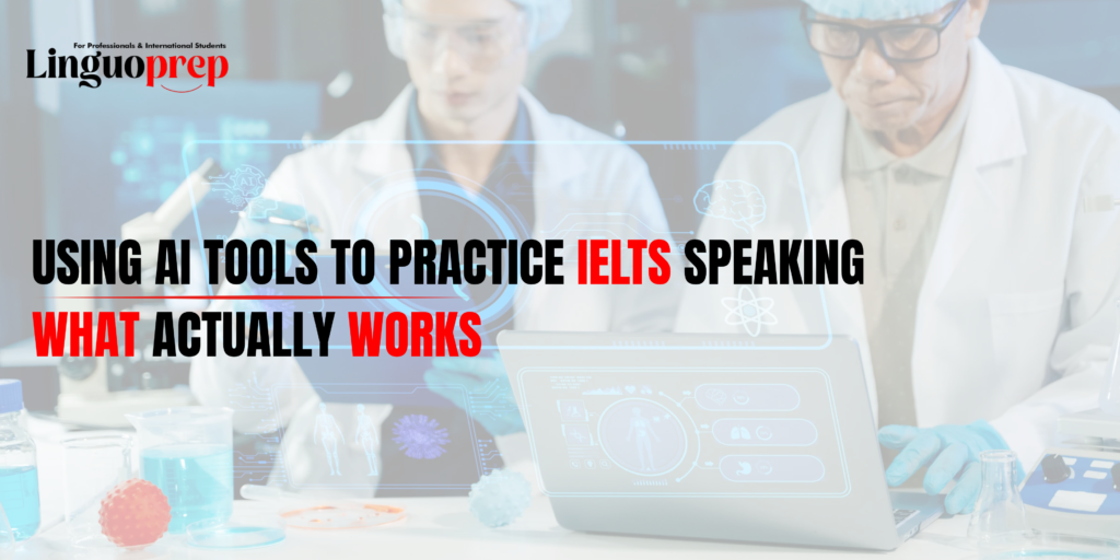 Using AI Tools to Practice IELTS Speaking? Discover effective AI apps, mock test strategies, pronunciation tips, and ways to improve your speaking skills.