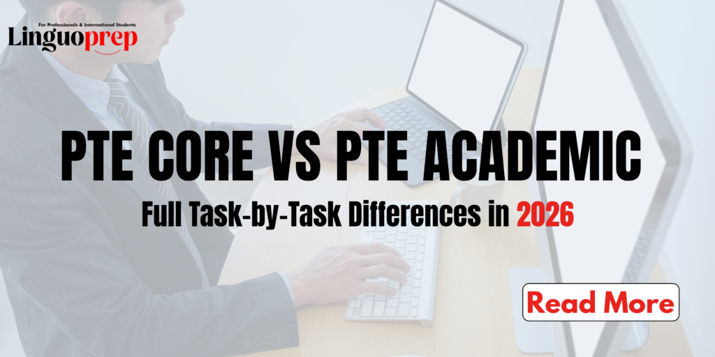 PTE Core vs PTE Academic: Task Differences 2026